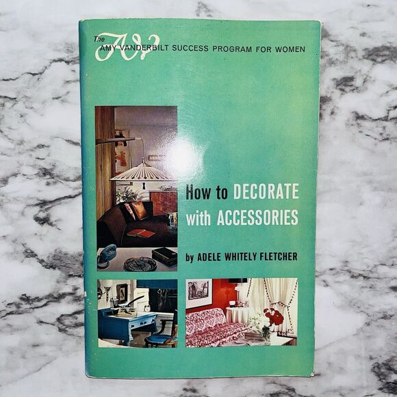 Amy Vanderbilt Success Program How To Decorate With Accessories Adele Fletcher - Picture 1 of 3